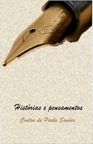 Histórias e Pensamentos - Paulo Simões