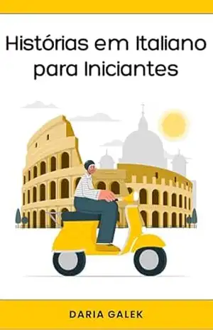 Histórias em Italiano para Iniciantes – Daria Galek