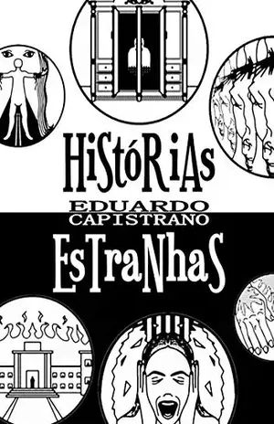 Histórias Estranhas – Eduardo Capistrano