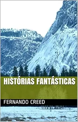 HISTÓRIAS FANTÁSTICAS – Fernando Creed