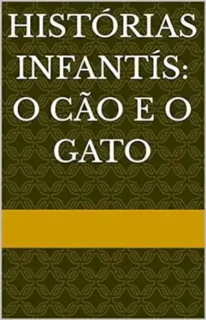 Histórias Infantís: O Cão e o Gato – B G
