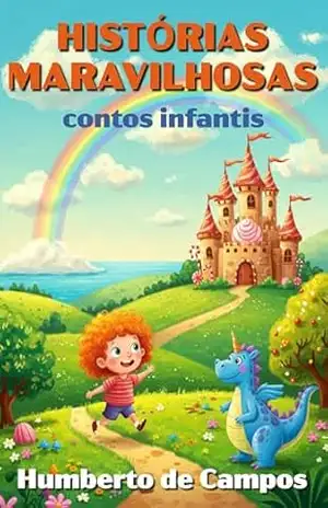 Histórias maravilhosas: contos infantis - Humberto de Campos
