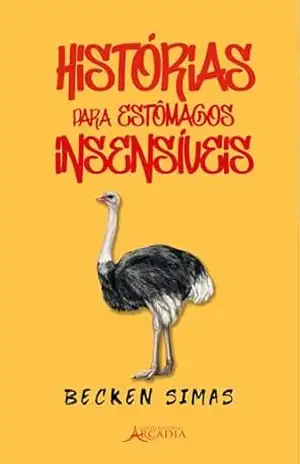Histórias para Estômagos Insensiveis – Becken  Simas