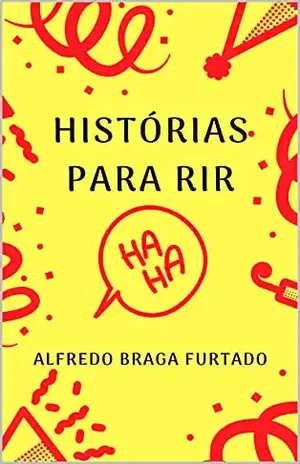 Histórias Para Rir (Crônicas) – Alfredo Braga Furtado