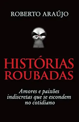 Histórias Roubadas – Roberto Araújo
