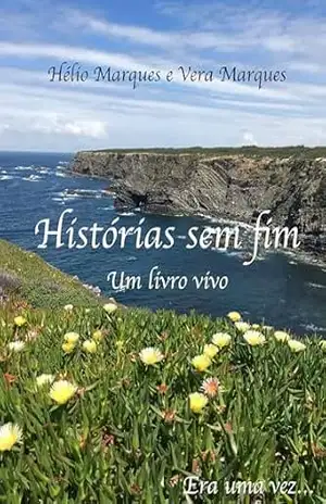 Histórias sem fim: Um livro vivo – Hélio Marques