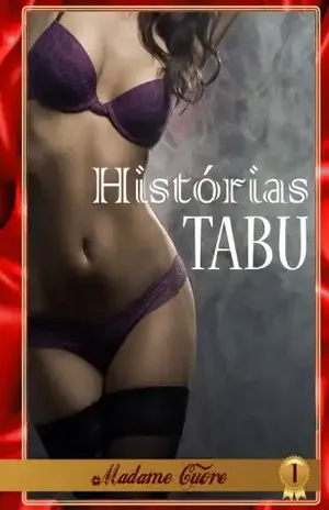 Histórias Tabu 1 - Madame Cuore