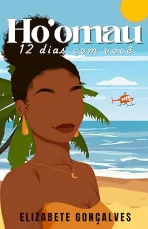 Ho’omau: 12 Dias com você – Elizabete Gonçalves