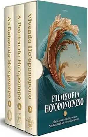 Ho’oponopono – A filosofia havaiana do perdão e da cura – “Libertar o passado para viver em paz no presente”: O método havaiano de cura emocional e reconciliação interior – Noetrix
