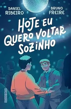 Hoje eu quero voltar sozinho vol. 1 – Daniel Ribeiro