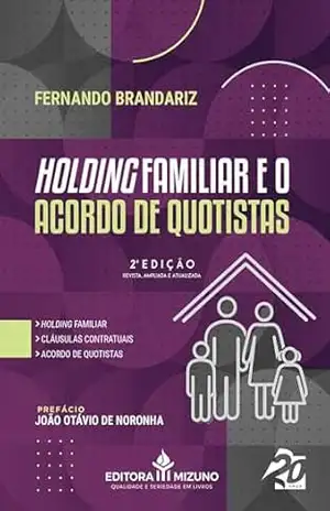 Holding Familiar e o Acordo de Quotistas – Fernando Brandariz