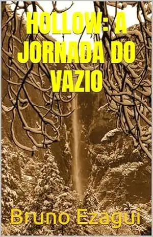 HOLLOW: A JORNADA DO VAZIO – Bruno Ezagui