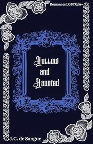 Hollow and Haunted – J.C. de Sangue