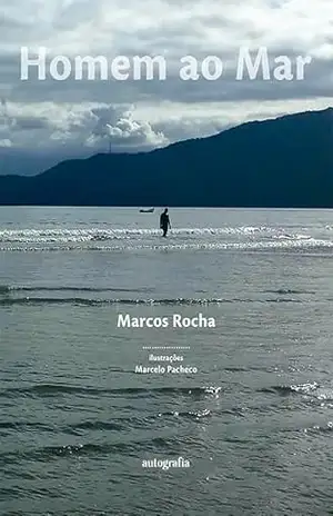 Homem ao mar – Marcos Rocha Andrade