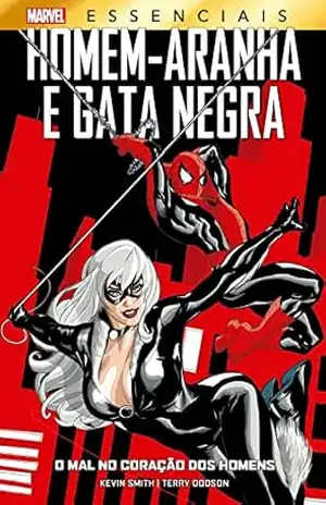 Homem–Aranha e Gata_Negra: O Mal no Coração dos Homens: Marvel Essenciais – Kevin Smith