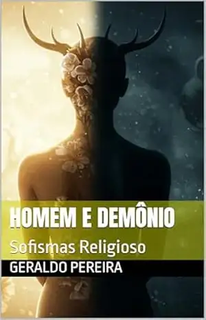 Homem e Demônio: Sofismas Religioso – GERALDO PEREIRA