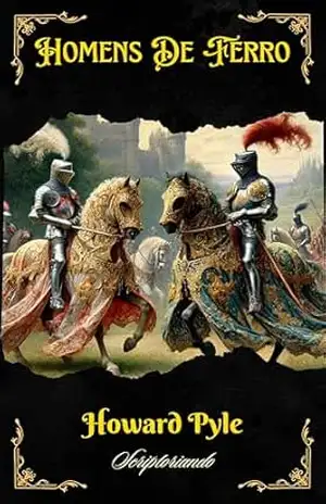 Homens de Ferro – Howard Pyle
