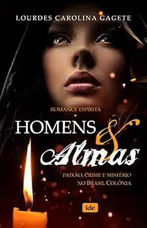 Homens e Almas – Lourdes Carolina Gagete