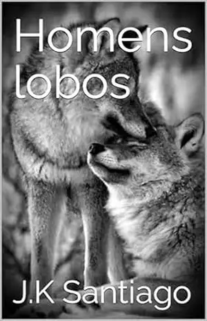 Homens lobos – J.K Santiago