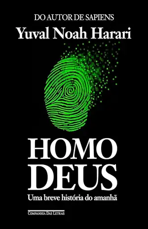 Homo Deus: Uma breve história do amanhã – Yuval Noah Harari