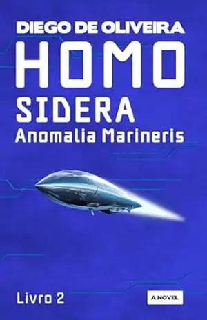 Homo Sidera – Anomalia Marineris - Diego de Oliveira