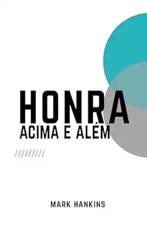 Honra: Acima e Além – Mark Hankins