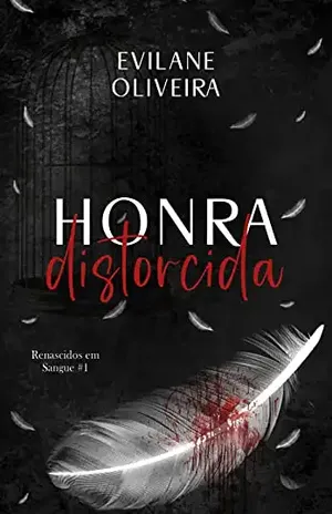 Honra Distorcida (Renascidos Em Sangue Livro 1) – Evilane Oliveira
