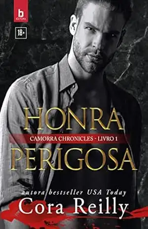 Honra Perigosa: Camorra Chronicles 1 – Cora Reilly
