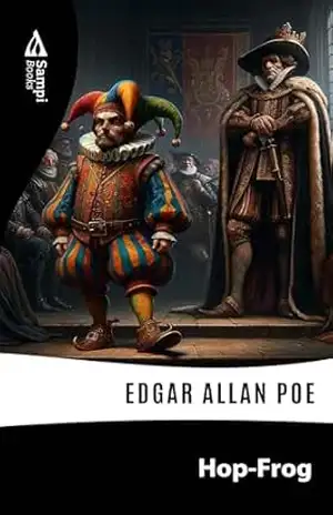 HOP–FROG – Edgar Allan Poe