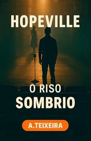 Hopeville – O Riso Sombrio – A. Teixeira