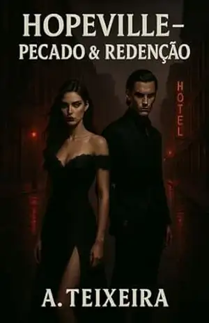 Hopeville – Pecado & Redenção - A. Teixeira