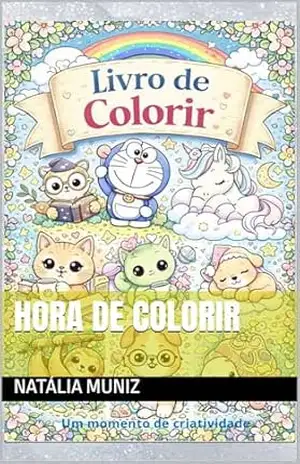 Hora de Colorir: Um momento de criatividade - Natália  Muniz