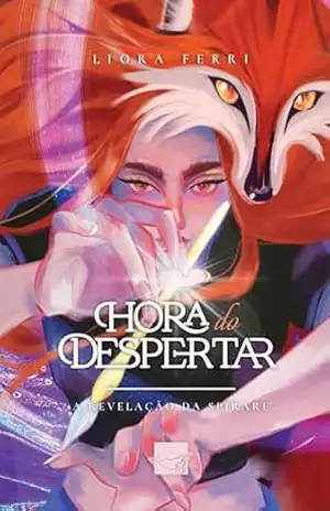 Hora do Despertar: A Revelação da Spirare (Trilogia do Tempo Livro 1) – Liora Ferri
