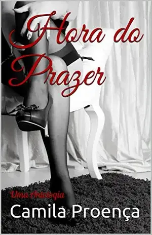 Hora do Prazer: Uma Antologia – Camila Proença