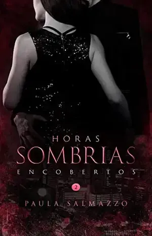 Horas Sombrias: Encobertos - Paula Salmazzo
