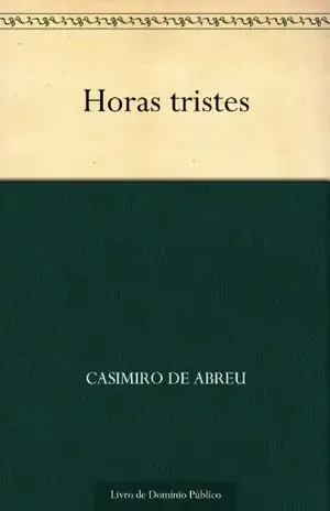 Horas tristes – Casimiro de Abreu