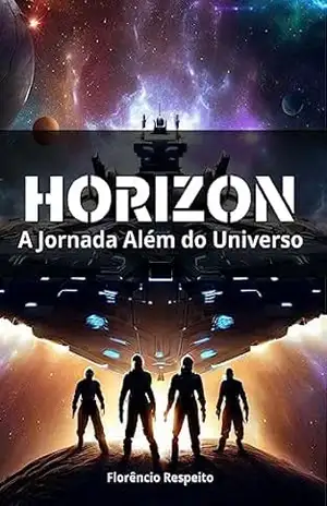 Horizon: A Jornada Além do Universo – Florêncio Respeito