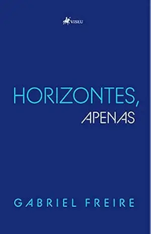 Horizontes, apenas – Gabriel Freire