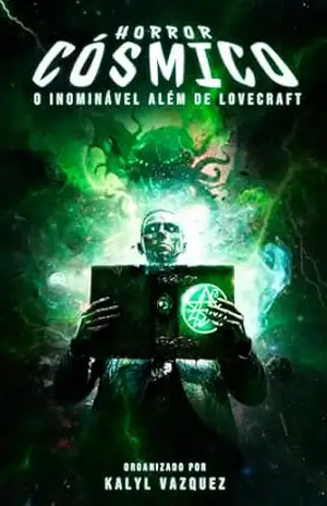 Horror Cósmico: O Inominável além de Lovecraft (Biblioteca Lovecraftiana) – H.P. Lovecraft