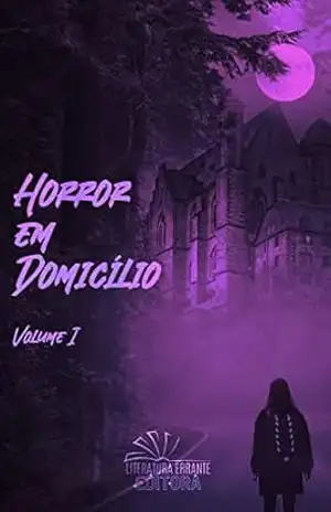 Horror em Domicílio: Vol. I – Pablo Gomes