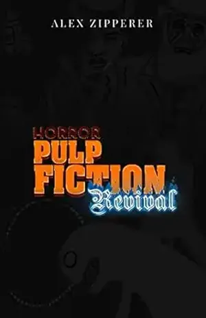 Horror Pulp Fiction Revival - Alex Zipperer