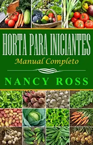 Horta para iniciantes – manual completo – Nancy Ross