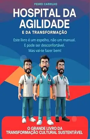 Hospital da Agilidade e Transformação – Pedro Carrilho