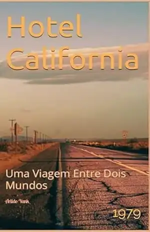 Hotel California: Entre Dois Mundos – Arildo  Yank