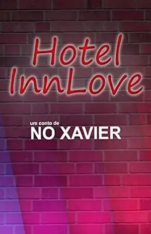 Hotel InnLove: (Conto) – No Xavier