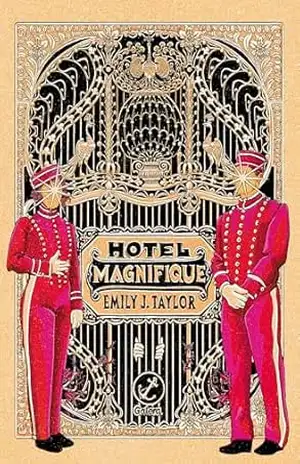 Hotel Magnifique – Emily J. Taylor