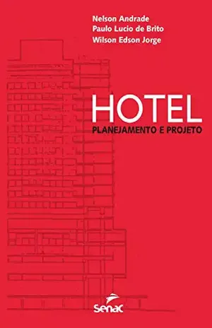 Hotel: planejamento e projeto - Nelson Andrade