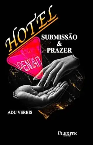 HOTEL – SUBMISSÃO & PRAZER – Adu Verbis