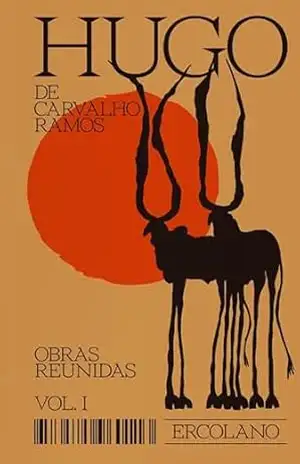 Hugo de Carvalho Ramos — Obras reunidas — Vol. 1 - Hugo de Carvalho Ramos