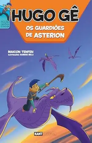 Hugo Gê Os Guardiões de Asterion – Maicon Tenfen